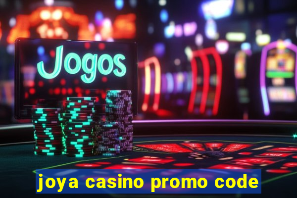 joya casino promo code