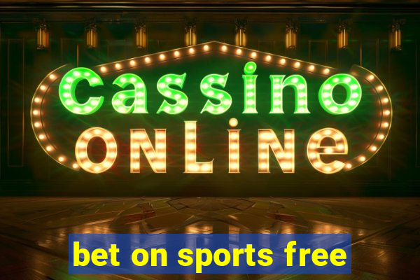 bet on sports free