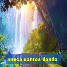 nneca santos dando