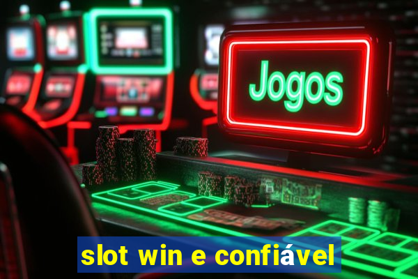 slot win e confiável