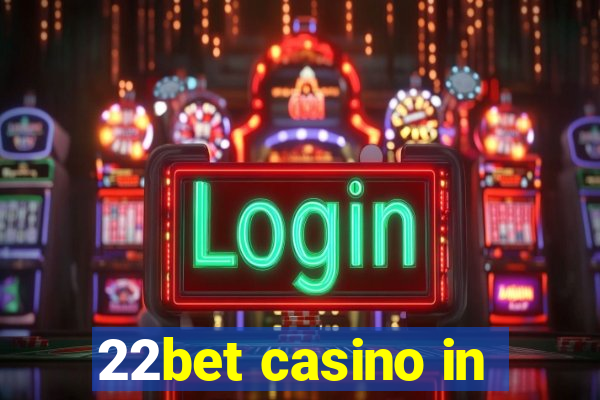 22bet casino in