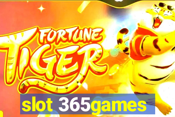 slot 365games