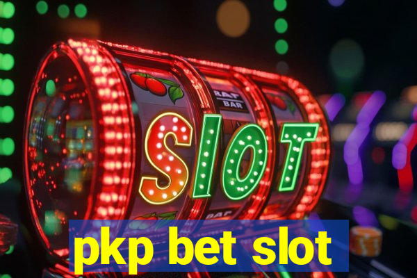 pkp bet slot