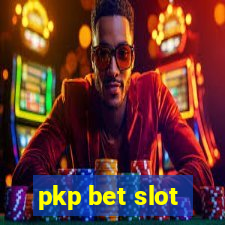 pkp bet slot