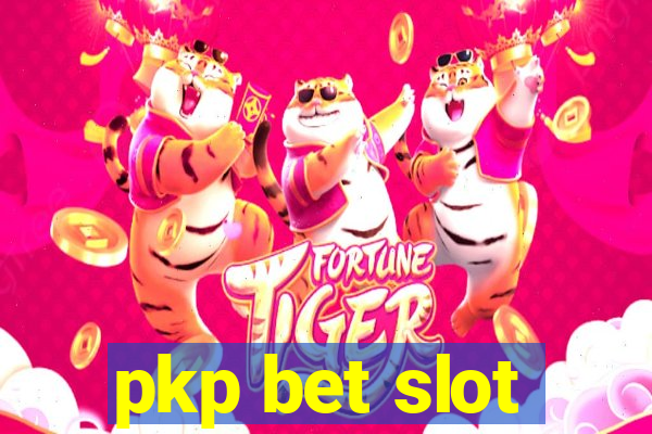 pkp bet slot