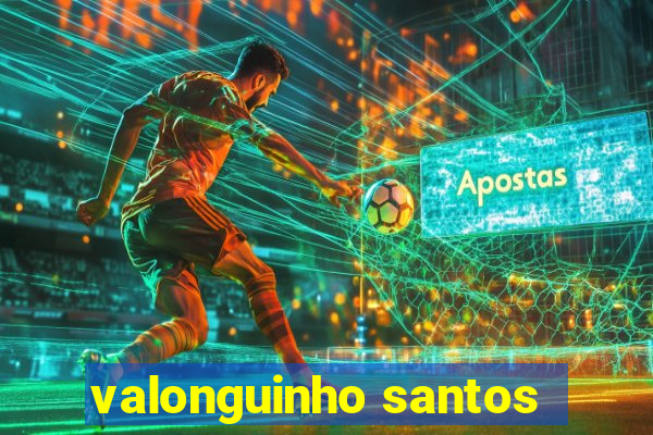 valonguinho santos