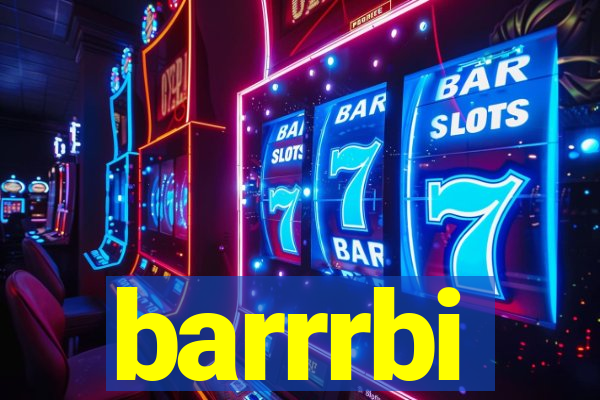 barrrbi