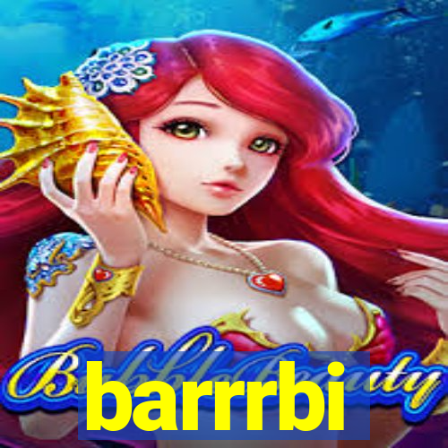 barrrbi