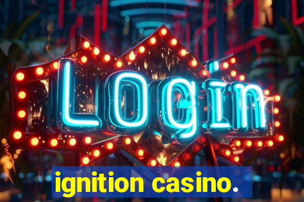 ignition casino.