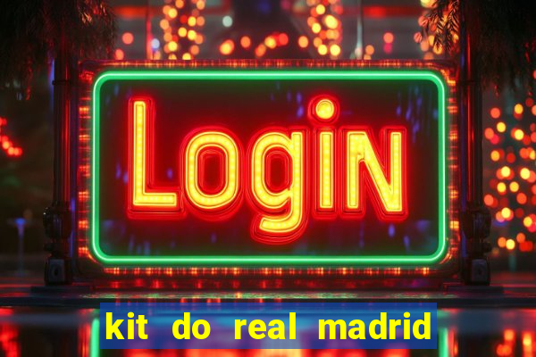 kit do real madrid no dls