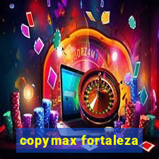 copymax fortaleza