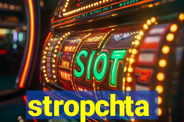 stropchta