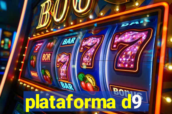 plataforma d9