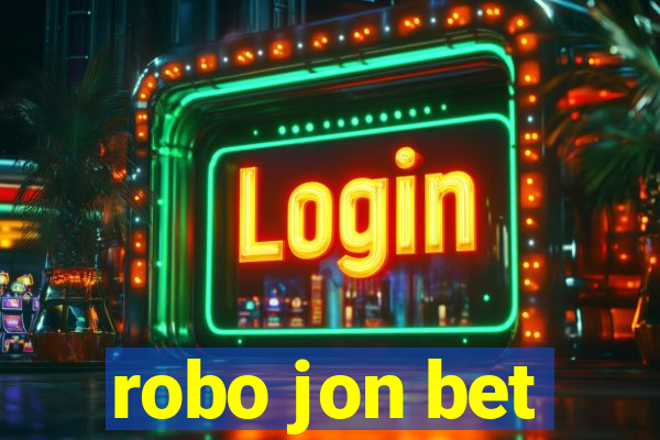 robo jon bet