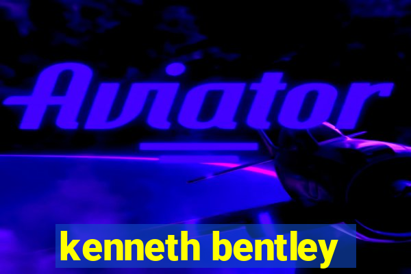 kenneth bentley