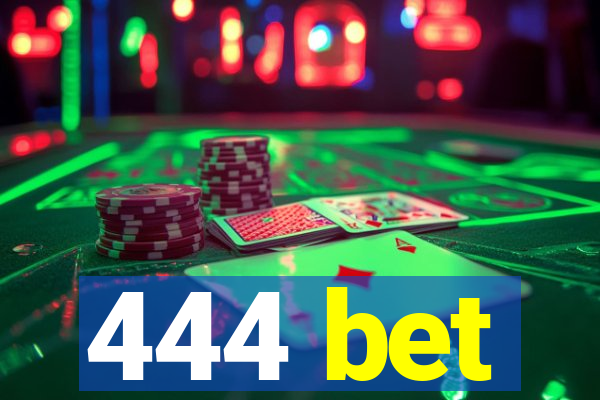 444 bet