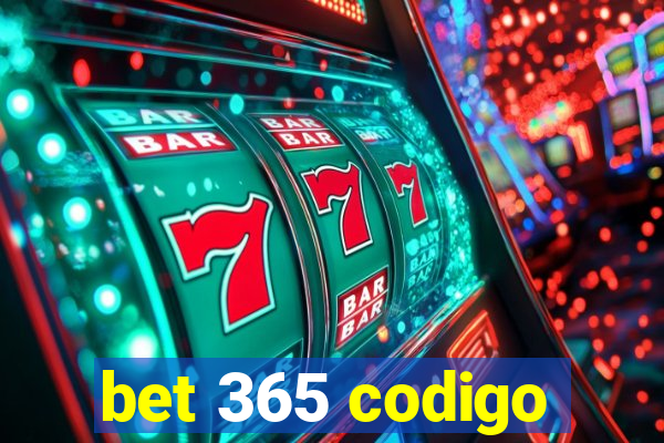 bet 365 codigo