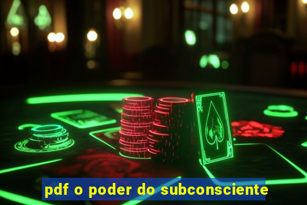 pdf o poder do subconsciente