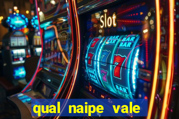 qual naipe vale mais no poker