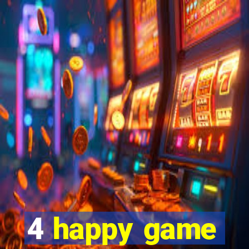 4 happy game