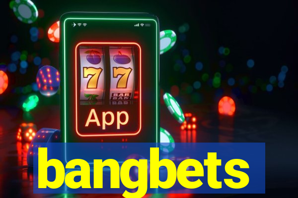 bangbets