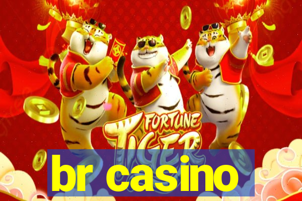 br casino