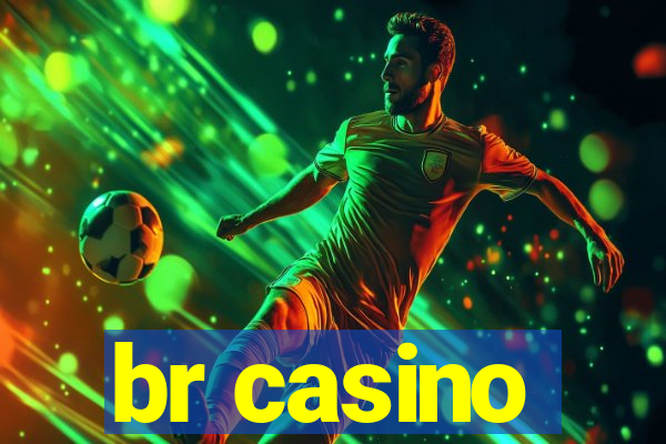 br casino