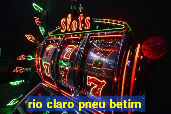 rio claro pneu betim