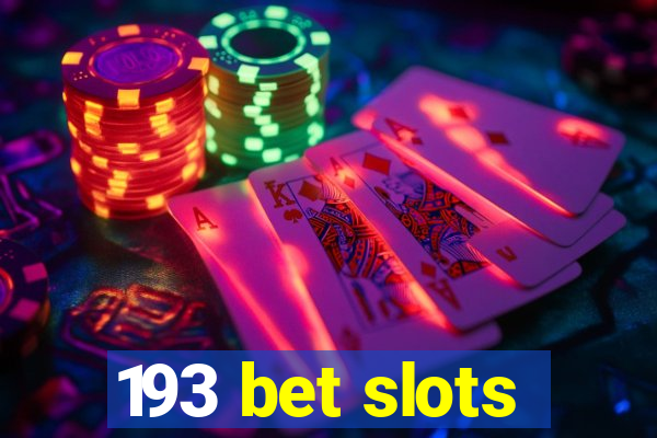 193 bet slots