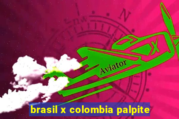 brasil x colombia palpite