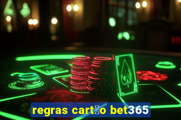 regras cart茫o bet365