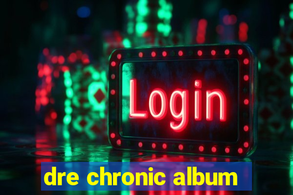 dre chronic album