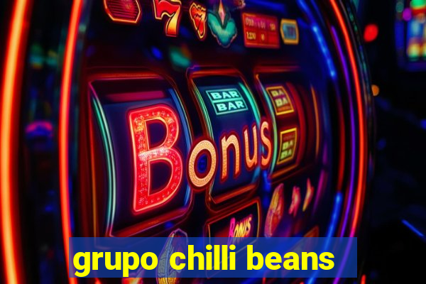 grupo chilli beans