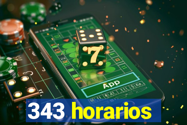 343 horarios