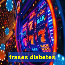 frases diabetes