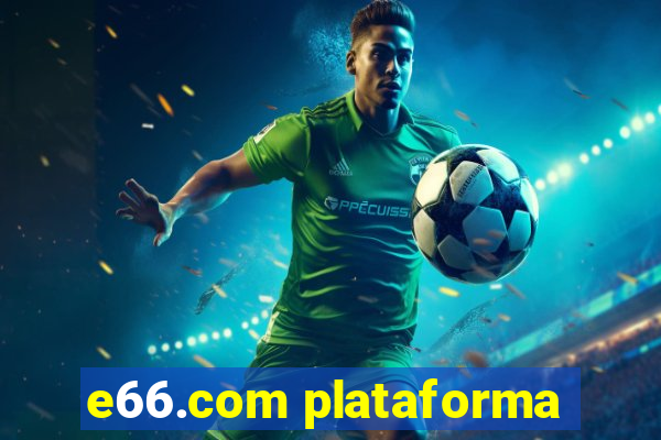 e66.com plataforma