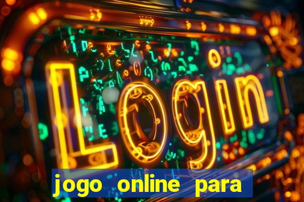 jogo online para ganhar dinheiro de verdade