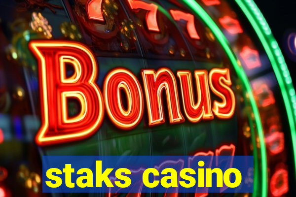 staks casino