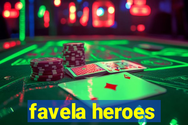 favela heroes