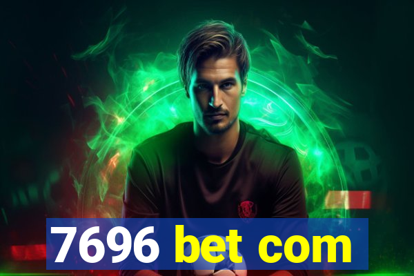 7696 bet com