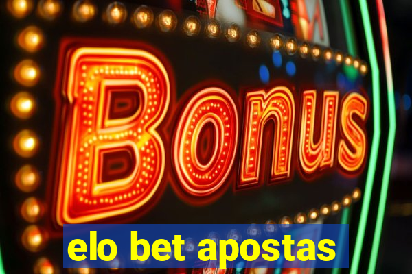 elo bet apostas