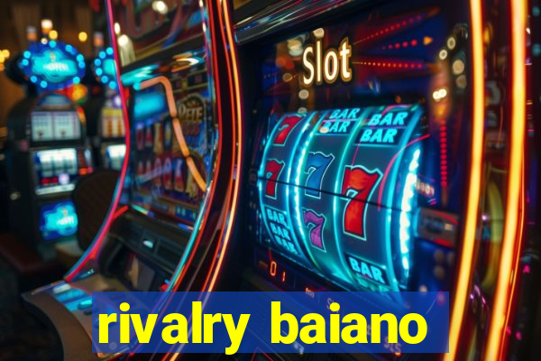 rivalry baiano