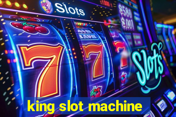 king slot machine