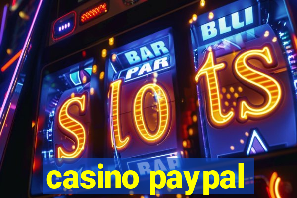 casino paypal