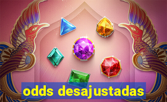 odds desajustadas