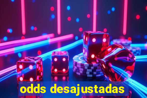 odds desajustadas