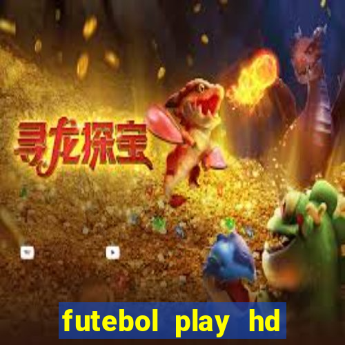 futebol play hd s鑼玱 paulo