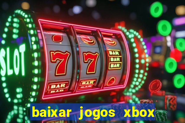 baixar jogos xbox 360 lt