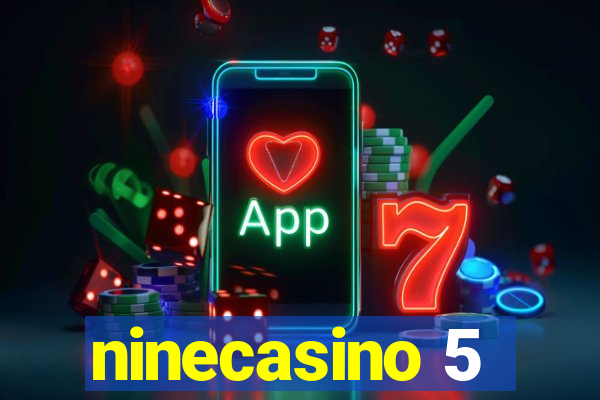 ninecasino 5