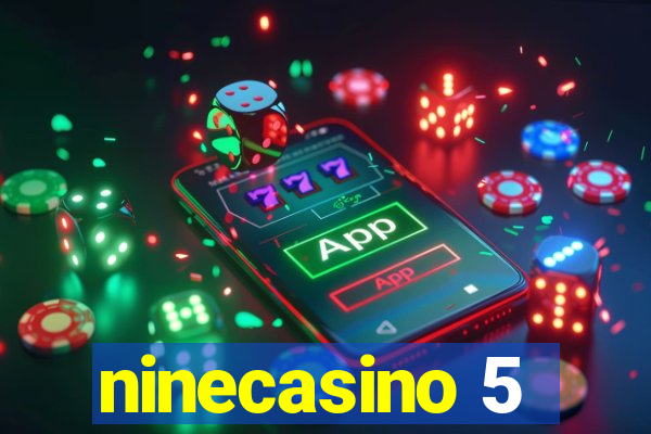 ninecasino 5